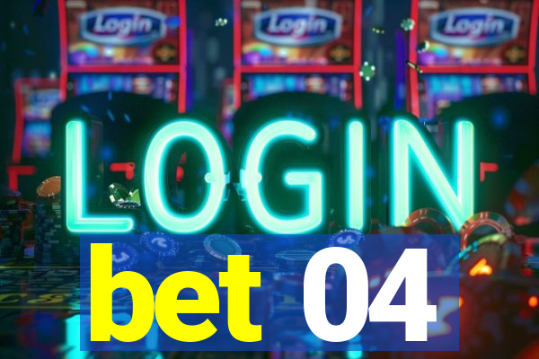 bet 04
